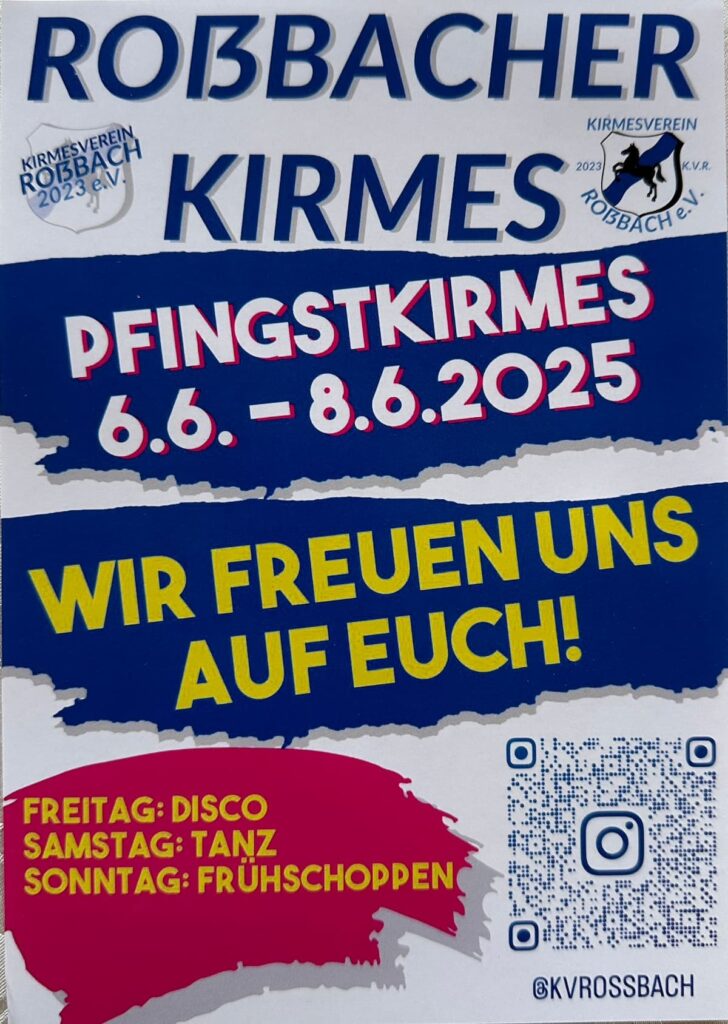 Roßbacher Kirmes Pfingsten 2025

Vom 06.06.2025 bis 08.06.2025 findet an Pfingsten die Kirmes in Roßbach statt.

Wir freuen uns auf Euch.